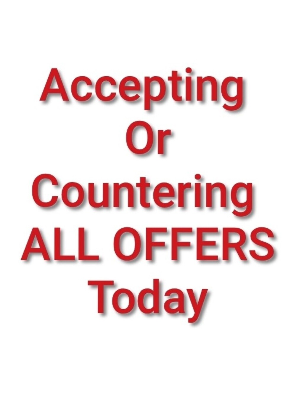 All Offers Accepted Or Countered Today All Day